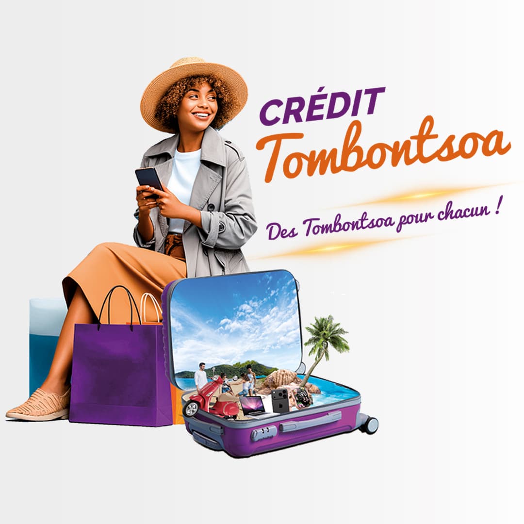 Crédit à la consommation “Tombontsoa”